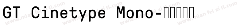 GT Cinetype Mono字体转换